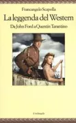 Copertina libro <b>La leggenda del western</b>