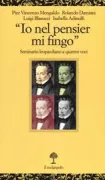 Copertina libro <b>Io nel pensier mi fingo</b>