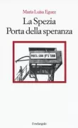 Copertina libro <b>La Spezia Porta della speranza</b>