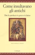 Copertina libro <b>Come insultavano gli antichi</b>