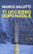 Copertina libro <b>Ti ucciderò dopo natale</b>