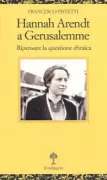 Copertina libro <b>Hannah Arendt a Gerusalemme</b>