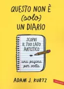 Copertina libro <b>Questo non è (solo) un diario<br></b>(titolo originale o altro titolo: <i>1 page at a time: a daily creative companion</i>)