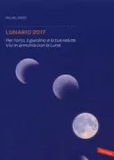 Copertina libro <b>Lunario 2017<br></b>(titolo originale o altro titolo: <i>Calendrier lunaire 2017</i>)