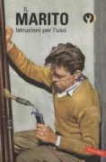 Copertina libro <b>Il marito<br></b>(titolo originale o altro titolo: <i>How it works. The husband</i>)