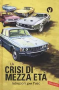 Copertina libro <b>La crisi di mezza età<br></b>(titolo originale o altro titolo: <i>The Ladybird Book of the Mid-Life Crisis</i>)