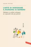 Copertina libro <b>L'arte di insegnare il riordino ai bambini<br></b>(titolo originale o altro titolo: <i>Kodomo wo Nobasu Okatazuke</i>)