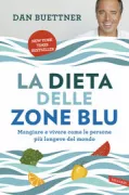 Copertina libro <b>La dieta delle zone blu<br></b>(titolo originale o altro titolo: <i>The blue zones solution</i>)