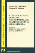 Copertina libro <b>Comunicazione di massa, gusto popolare e azione sociale organizzata</b>