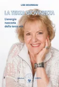 Copertina libro <b>La terza giovinezza<br></b>(titolo originale o altro titolo: <i>Comment prendre de l'âge tout en ayant beaucoup d'énergie</i>)