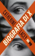 Copertina libro <b>Biografia di X<br></b>(titolo originale o altro titolo: <i>Biography of X</i>)