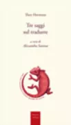 Copertina libro <b>Tre saggi sul tradurre</b>