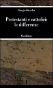 Copertina libro <b>Protestanti e cattolici: le differenze</b>