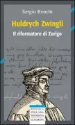 Copertina libro <b>Huldrych Zwingli</b>