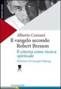 Copertina libro <b>Il vangelo secondo Robert Bresson</b>