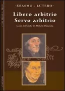 Copertina libro <b>Libero arbitrio<br></b>(titolo originale o altro titolo: <i>De servo arbitrio</i>)