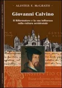 Copertina libro <b>Giovanni Calvino<br></b>(titolo originale o altro titolo: <i>A life of John Calvin</i>)