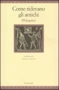 Copertina libro <b>Come ridevano gli antichi<br></b>(titolo originale o altro titolo: <i>Facetiae</i>)