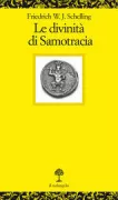 Copertina libro <b>Le divinità di Samotracia<br></b>(titolo originale o altro titolo: <i>Über die Gottheiten von Samothrake</i>)