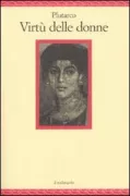 Copertina libro <b>Virtù delle donne<br></b>(titolo originale o altro titolo: <i>Mulierum virtutes</i>)