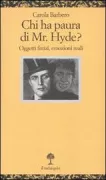 Copertina libro <b>Chi ha paura di Mr. Hyde?</b>