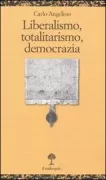 Copertina libro <b>Liberalismo, totalitarismo, democrazia</b>