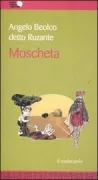Copertina libro <b>Moscheta<br></b>(titolo originale o altro titolo: <i>La Moscheta</i>)