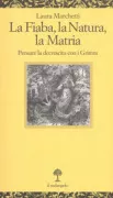 Copertina libro <b>La fiaba, la natura, la matria</b>