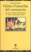 Copertina libro <b>Fichte e l'anarchia del commercio</b>