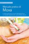 Copertina libro <b>Manuale pratico di moxa per i piu' comuni disturbi<br></b>(titolo originale o altro titolo: <i>Guide pratique des moxas chinois</i>)