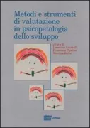 Copertina libro <b>Metodi e strumenti di valutazione in psicopatologia dello sviluppo</b>