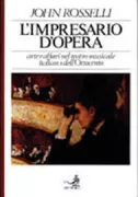 Copertina libro <b>L'impresario d'opera<br></b>(titolo originale o altro titolo: <i>The opera industry in Italy from Cimarosa to Verdi</i>)