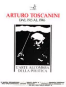 Copertina libro <b>Arturo Toscanini dal 1915 al 1946: l'arte all'ombra della politica</b>