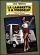 Copertina libro <b>La lambretta e il videoclip<br></b>(titolo originale o altro titolo: <i>Hiding in the light</i>)