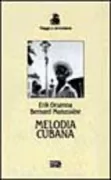 Copertina libro <b>Melodia cubana<br></b>(titolo originale o altro titolo: <i>Mésaventures du paradis</i>)