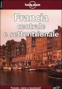 Copertina libro <b>Francia centrale e settentrionale</b>