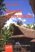 Copertina libro <b>Unosport poco pericoloso<br></b>(titolo originale o altro titolo: <i>Not a hazaudous sport</i>)