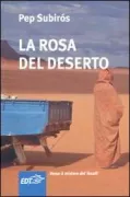Copertina libro <b>La rosa del deserto<br></b>(titolo originale o altro titolo: <i>La rosa del desierto</i>)