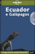 Copertina libro <b>Ecuador e Galápagos<br></b>(titolo originale o altro titolo: <i>Ecuador & the Galápagos Islands</i>)