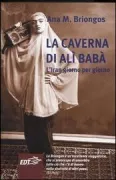 Copertina libro <b>La caverna di Alì Babà<br></b>(titolo originale o altro titolo: <i>La cueva de Alí Babá</i>)
