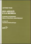 Copertina libro <b>Gli adulti e la musica</b>
