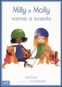 Copertina libro <b>Milly e Molly vanno a scuola<br></b>(titolo originale o altro titolo: <i>Milly and Mollyʼs monday</i>)