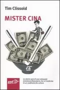 Copertina libro <b>Mister Cina<br></b>(titolo originale o altro titolo: <i>Mr China</i>)