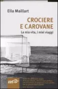 Copertina libro <b>Crociere e carovane<br></b>(titolo originale o altro titolo: <i>Cruises and caravans</i>)
