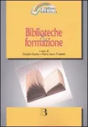 Copertina libro <b>Biblioteche & formazione: dall'information literacy alle nuove sfide della società dell'apprendimento</b>