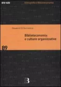Copertina libro <b>Biblioteconomia e culture organizzative</b>