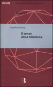 Copertina libro <b>Il senso della biblioteca</b>