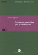 Copertina libro <b>La ricerca qualitativa per le biblioteche</b>