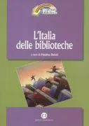 Copertina libro <b>L'Italia delle biblioteche: scommettendo sul futuro nel 150. anniversario dell'unità nazionale</b>