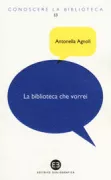 Copertina libro <b>La biblioteca che vorrei</b>